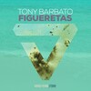 Tony Barbato - Figueretas