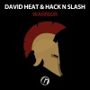 Hack N Slash、David Heat - Warrior