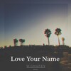 Misharev - Love Your Name