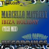 Marcello Matrixx - Ibiza Holiday (Tech Mix)