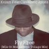 Kejam、Cleveland Jones - Fly Free (Mile 91 Mix Akitoye Village Mix)