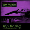 Cool Million、Eugene Wilde - Back for More[Feat. Eugene Wilde] (Mark Di Meo Remix)
