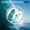 David Heat、Hack N Slash - Wave