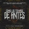 Bryant Myers、Benny Benni、Kendo Kaponi、Juanka - Como Los Tiempos de Antes
