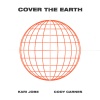 Kari Jobe、Cody Carnes《Cover The Earth》[MP3/LRC]