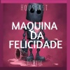 Houslast - Maquina da Felicidade (Lucas Lima)