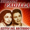 Hermanas Padilla - Vendiste Los Bueyes