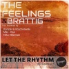 Brattig、The Feelings - Let the Rhythm