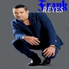 Frank Reyes - Por El Alcohol