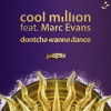 Cool Million、Marc Evans - Dontcha Wanna Dance (12