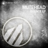 Mutehead - Bounce