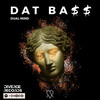 Dualmind - DAT BA$$