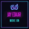 Jay Eskar、Ernesto Robles - Move On