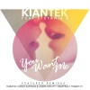Kiantek、Stefanie K - You Want Me (Feat. Stefanie K)