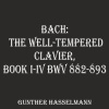 Gunther Hasselmann、Johann Sebastian Bach - The Well-Tempered Clavier, Book I, Praeludium & Fuga No.1 in C major, BWV 846: I. Praeludium