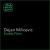 Dejan Milicevic - Sneaky Plans