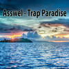 Asswel - Trap Town (Original Mix)