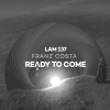 Franz Costa《Ready To Come (Original Mix)》[MP3/LRC]