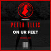 Peter Ellis - On Ur Feet (Original Mix)