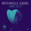 Sequence、Mattia Musella - Gimme That