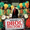 Arjun Arry - Introduction Of Dhol Factory