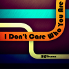 洋仔Darren、王洋 - I Don't Care Who You Are
