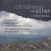 Huun-huur-Tu - We're the Otter's Children