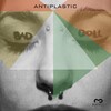 Antiplastic - Bad Doll