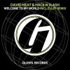 David Heat、Hack N Slash - Welcome to My World