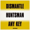 Dismantle - Huntsman (Original Mix)