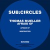 Thomas Mueller - Afraid Of