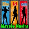 Mazelo Nostra《Hold On (Jazz & Funky Instrumental Mix)》[MP3/LRC]