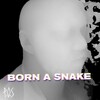 p.o.s - Born A Snake (Explicit)