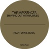 the messenger《Shipping Out With Sunrise》[MP3/LRC]