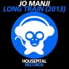 Jo Manji - Long Train