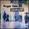 Roger Dee - Landing