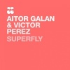 Vicente Ferrer、Aitor Galan、Victor Perez《Superfly》[MP3/LRC]