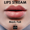 Mark Fall - Lips Stream (Original Mix)