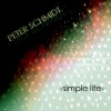 Peter Schmidt - Simple Life
