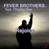 Fever Brothers、Psycho Bee - Rejoice (Club Mix)