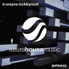 Bobby Rock、D-wayne - Getaway (Original Mix)