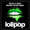 Velial、Digo、Brayan Bhiggest - Money On My Mind (Original Mix)