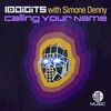 10Digits、simone denny - Calling Your Name