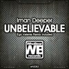 Iman Deeper - Unbelievable