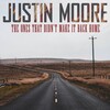 Justin Moore - The Ones That Didn’t Make It Back Home