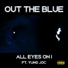 Yung Joc、Out The Blue - All Eyes on I (Explicit)