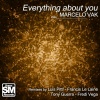 Marcelo Vak - Everythink About You