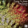 Federico Giust - Trying to Keep the Focus