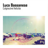 Luca Bassanese - GLI ANNI '70 ED IO CHE TI AMO