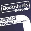 eSonic、Louis Bailar、88 Bricks - Trouble (Feat. 88 Bricks)